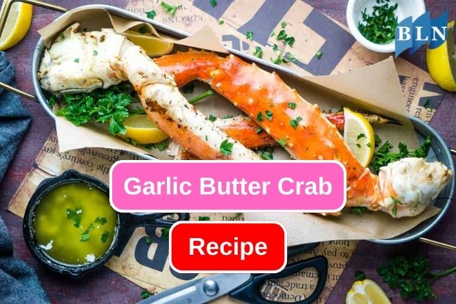 A Guide for Making Garlic Butter Crab into Perfection
